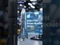 India’s First Private Rocket Factory! #shorts #short #shortvideo #youtubeshorts #shortsfeed