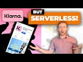 Can you build a Klarna clone in Serverless?