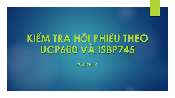 Các điều kiện về thanh toán quốc tế trong ucp năm 2024