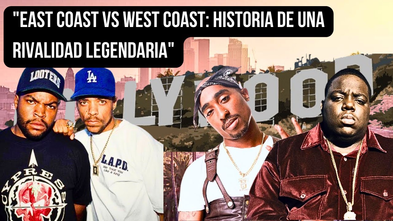 Watch East Coast vs West Coast: Historia de una Rivalidad Legendaria on YouTube Watch East Coast vs West Coast: Historia de una Rivalidad Legendaria on YouTube