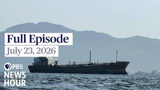 PBS News Hour full episode, July 23, 2026