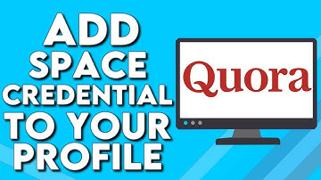 How To Add Space Credential To Your Profile on Quora