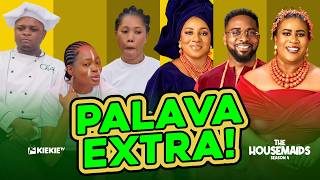Palava Extra  The Housemaids 4 Ep1u00262 Kiekie Uzor Arukwe Mide Martins Lizzy Jay Watabomshell