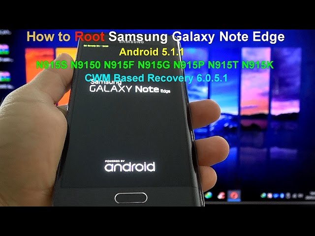 How to Root Samsung Galaxy Note Edge N915S N9150 N915F N915G N915P