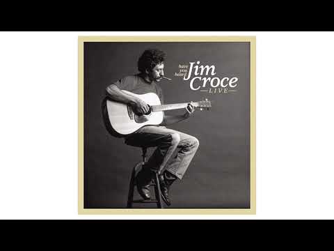 Jim Croce - One Less Set Of Footsteps | Have You Heard: Jim Croce Live