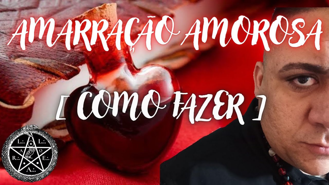 Como Fazer uma Amarração Amorosa: Guia Passo a Passo (Para Entender o ...