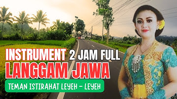 INSTRUMEN LANGGAM JAWA CAMPURSARI PALING GAYENG TEMAN ISTIRAHAT LEYEH - LEYEH