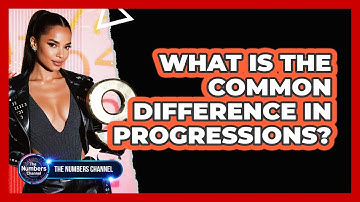 What Is The Common Difference In Progressions?