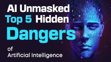 AI Unmasked: Top 5 Hidden Dangers of Artificial Intelligence | CyberScript