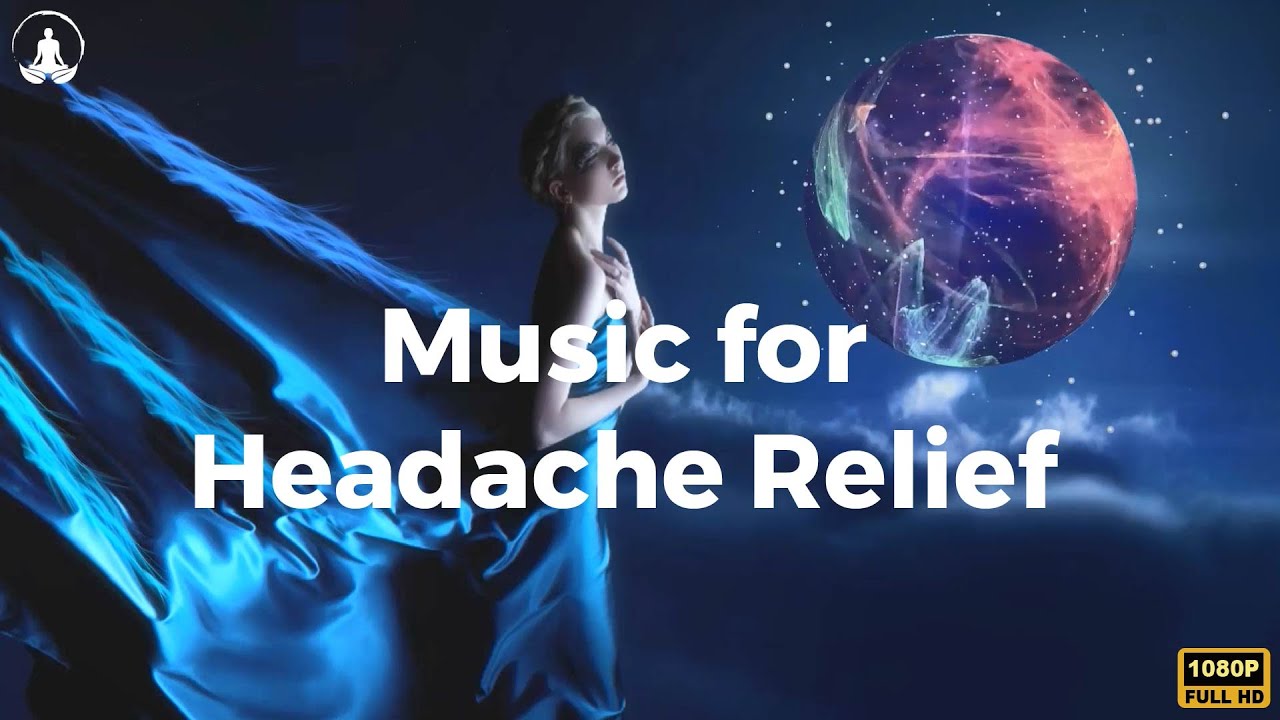 Deep Healing Music for Headache Relief, Stress, Anxiety & Pain l