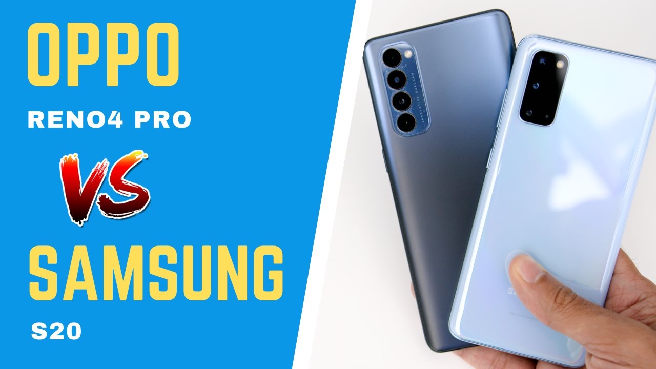 s20 plus vs oppo reno 4 pro