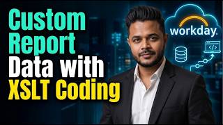Full Custom Report Data with XSLT Coding | Workday Integration and Studio | ZaranTech News