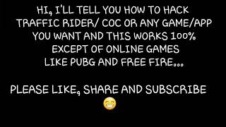 HOW TO HACK TRAFFIC RIDER OR ANY GAME/ APP 100% WORKING.😁 screenshot 3