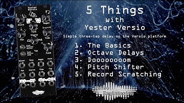 5 Things you can create with the Yester Versio simple three-tap delay module