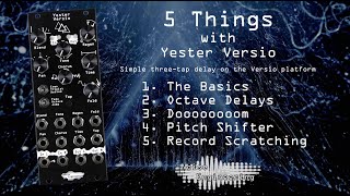 5 Things you can create with the Yester Versio simple three-tap delay module