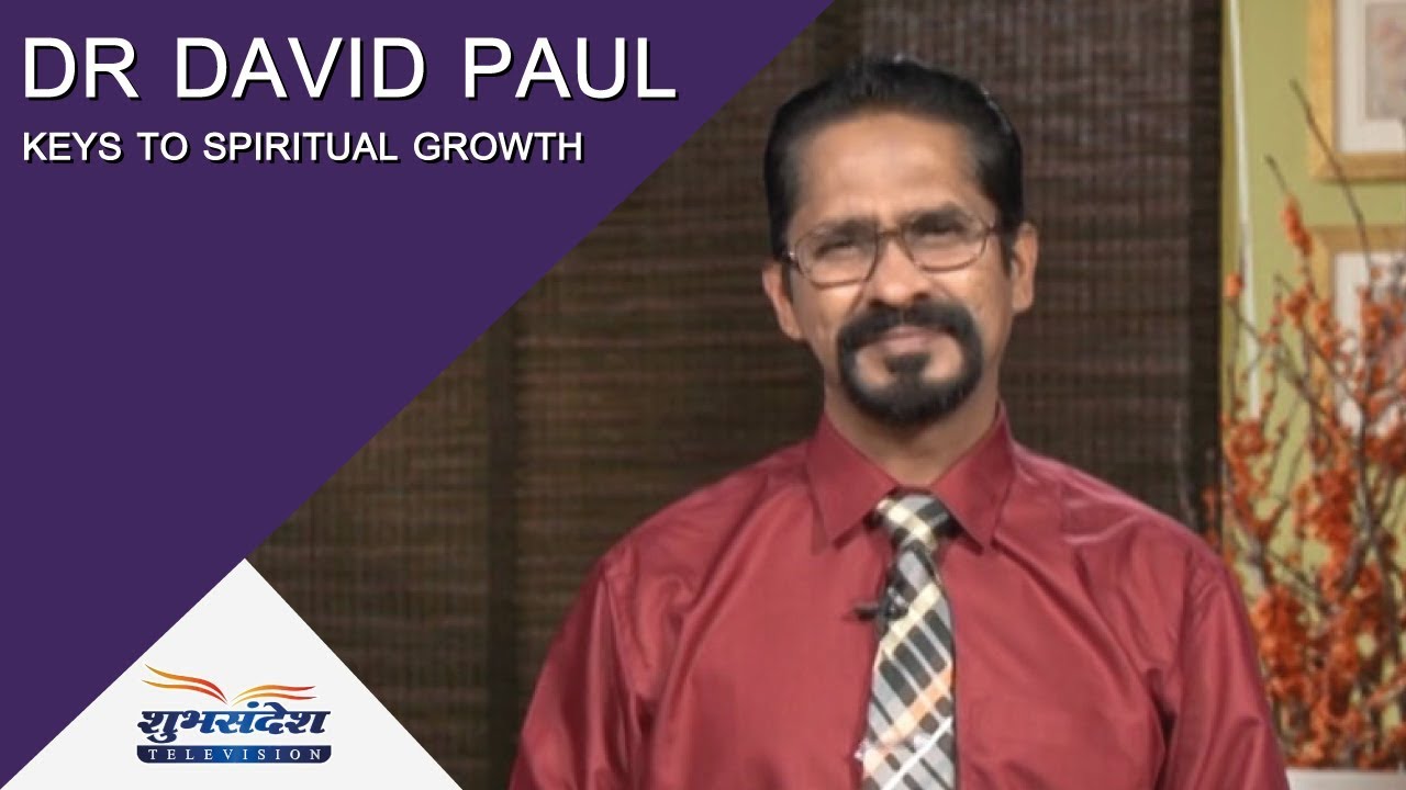 Growing In Maturity | Part 3 | Dr David Paul | Keys To Spiritual Growth ...