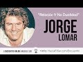 Jorge Lomar | Relación Y No Dualidad