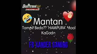 story wa mantan tampil beda hampura moal kagoda||XANDER QUOTES