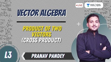 CBSE Class 12: Vector Algebra-L3 | Mathematics | Unacademy Class 11&12 | Pranav Pandey