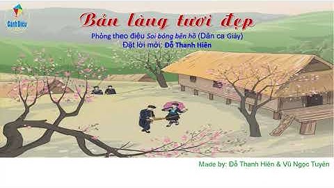 BẢN LÀNG TƯƠI ĐẸP – Dân ca Giáy (Hát mẫu): Chủ đề 2 - SGK Âm nhạc 8 - Cánh diều