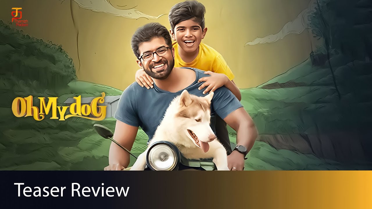 Oh My Dog Movie Teaser Review | Arun Vijay | Mahima Nambiar | Sarov Shanmugam | Thamizh Padam