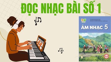 Bài Đọc Nhạc Số 1 – Âm Nhạc Lớp 5 (SGK KNTT)