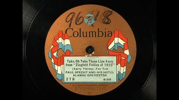 Take, Oh Take Those Lips Away - Paul Specht and His Hotel Alamac Orchestra