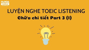 LUYỆN NGHE TOEIC LISTENING: Chữa Part 3 (Section 1)| Ms Hoa TOEIC