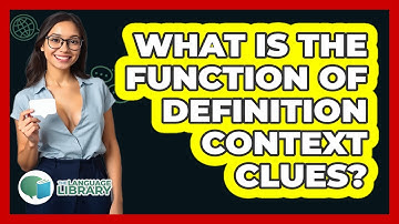 What Is The Function Of Definition Context Clues?