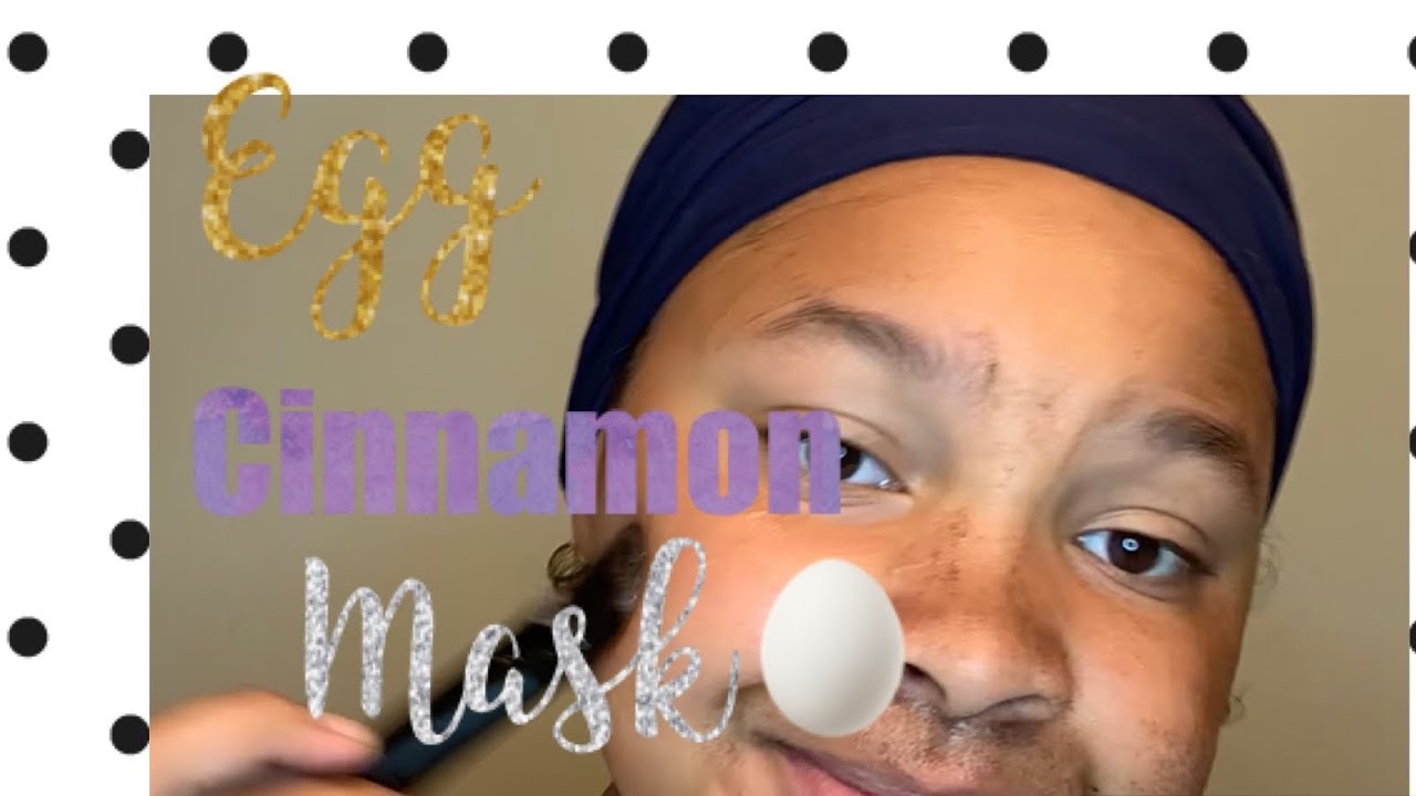 EGG CINNAMON MASK 🥚🥚😬😬 YouTube