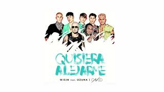 Wisin  Quisiera Alejarme Remix   Ft Ozuna Cnco