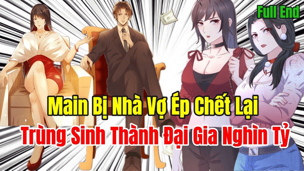 Thanh Niên Nhà Nghèo Trùng Sinh Thành Đại Gia Nghìn Tỷ | Review Truyện Tranh
