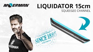 Moerman Liquidator 15cm Squeegee Channel | Windows101