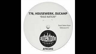 T78, HouseWerk, Ducamp - Rave Nation (Original Mix)