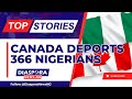 Top Stories : Canada Deports 366 Nigerians, 974 Await Removal