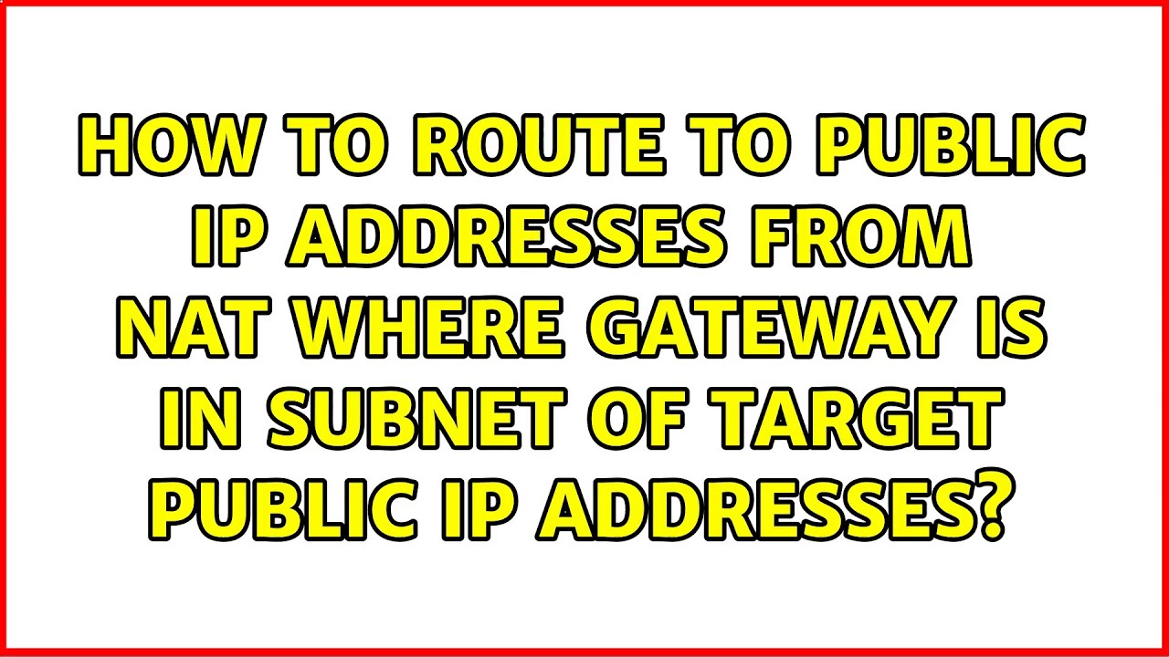 How to route to public IP addresses from NAT where gateway is in subnet ...