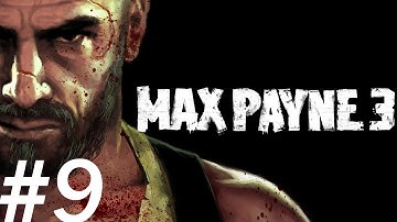 Max Payne 3 Walkthrough - PT9 - Chapter 5: Alive If Not Exactly Well (2/3)