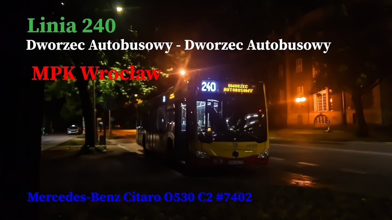 Linia 240 Wrocław Dworzec Autobusowy - Dworzec Autobusowy Mercedes-Benz Citaro O530 C2 #7402