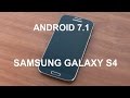 Как установить Android 7.1 на Samsung Galaxy S4/Супер прошивка