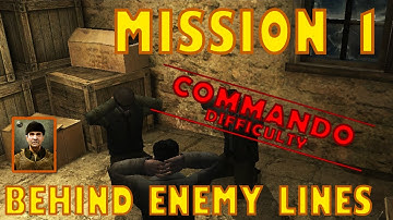 BEHIND THEIR DAMN ENEMY LINES! (4540 PTS) - Commandos Strike Force - Campaign Mission #1