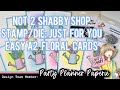 @Not2ShabbyShop Stamp/Die Set: Just For You - Easy A2 Floral Card Tutorial