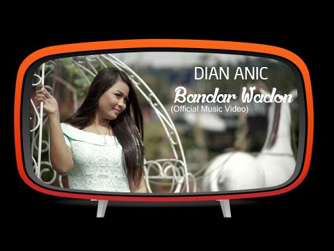 Dian Anic - Bandar Wadon (Official Music Video)