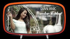 Dian Anic - Bandar Wadon (Official Music Video)  - Durasi: 5:50. 