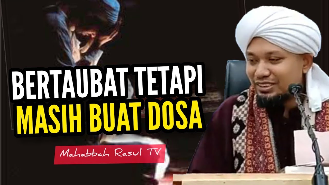 Bertaubat tetapi masih lagi buat dosa 😢