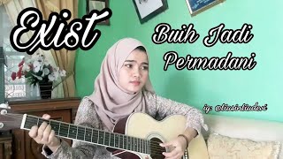 Buih Jadi Permadani - Exist covered by Sintia Devi