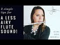 3 Tips to Get Rid of an Airy Flute Sound | JoleneFlute