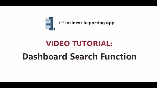 1st Incident Reporting App Video Tutorial: Dashboard Search Function screenshot 2