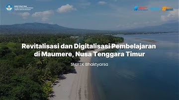 Revitalisasi dan Digitalisasi Pembelajaran SMASK Bhaktyarsa Maumere