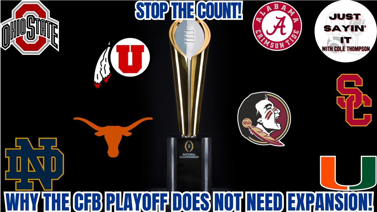 STOP THE COUNT! | Why The CFB Playoff Should NOT Go Past 12 Teams | No ...