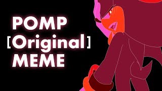 Pomp Original Meme Warning Sonadow 16?